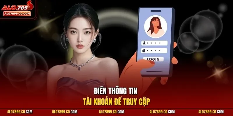 Điền thông tin tài khoản để truy cập